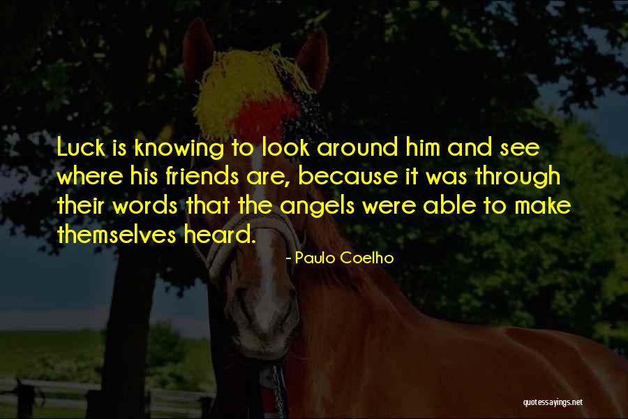 Friends Paulo Coelho Quotes By Paulo Coelho Friends Paulo Coelho Quotes By Paulo Coelho