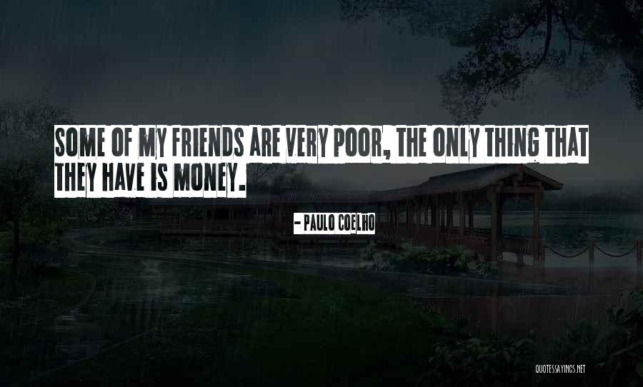 Friends Paulo Coelho Quotes By Paulo Coelho Friends Paulo Coelho Quotes By Paulo Coelho