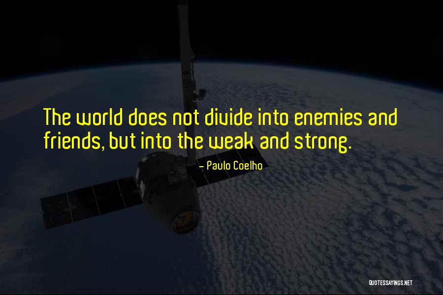 Friends Paulo Coelho Quotes By Paulo Coelho Friends Paulo Coelho Quotes By Paulo Coelho
