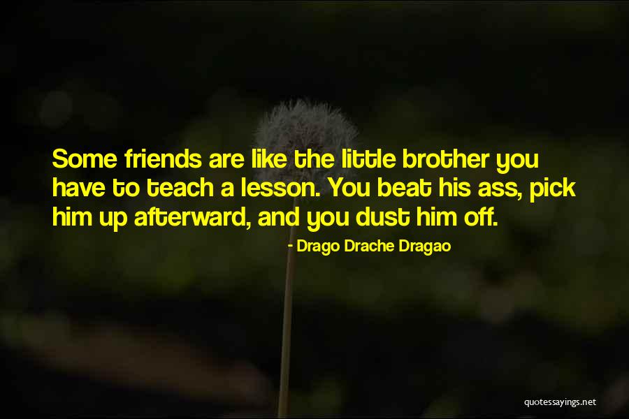 Friends Pick You Up Quotes By Drago Drache Dragao Friends Pick You Up Quotes By Drago Drache Dragao