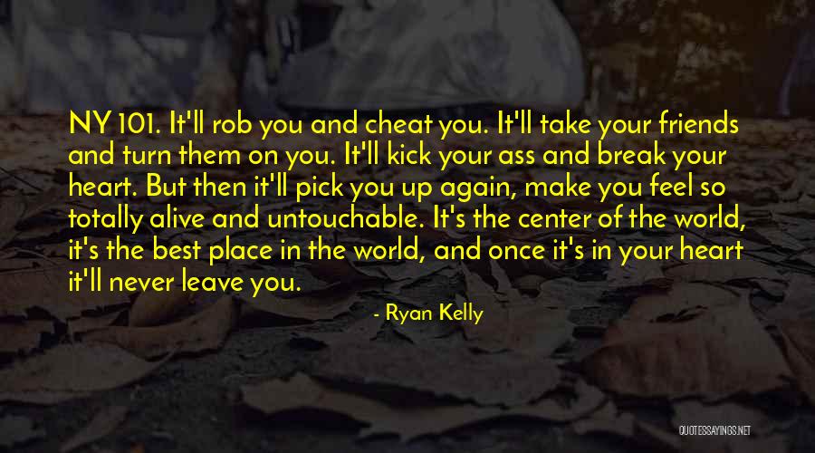 Friends Pick You Up Quotes By Ryan Kelly Friends Pick You Up Quotes By Ryan Kelly