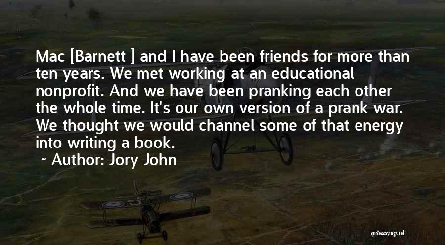 Friends Prank Quotes By Jory John