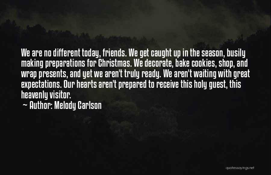 Friends Presents Quotes By Melody Carlson