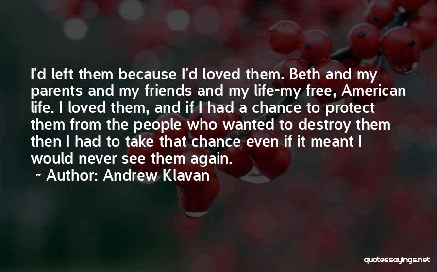 Friends Protect Quotes By Andrew Klavan