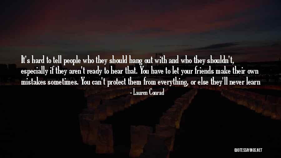 Friends Protect Quotes By Lauren Conrad