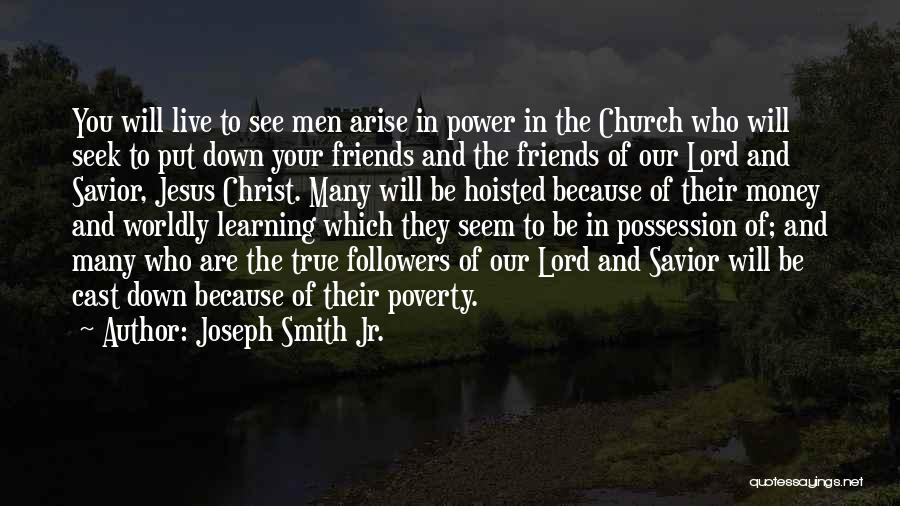 Friends Put You Down Quotes By Joseph Smith Jr.