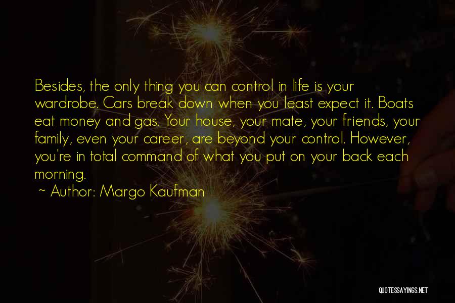 Friends Put You Down Quotes By Margo Kaufman