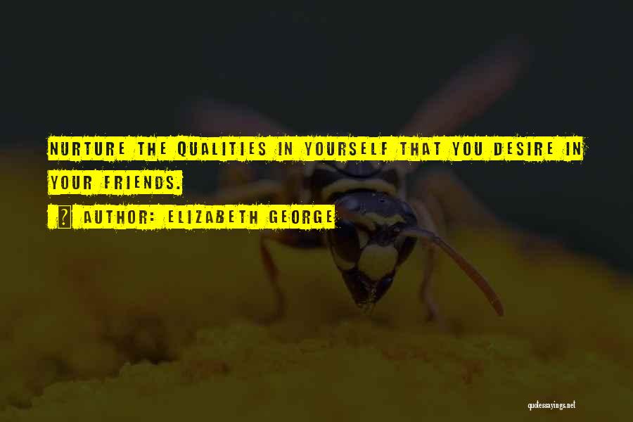 Friends Qualities Quotes By Elizabeth George