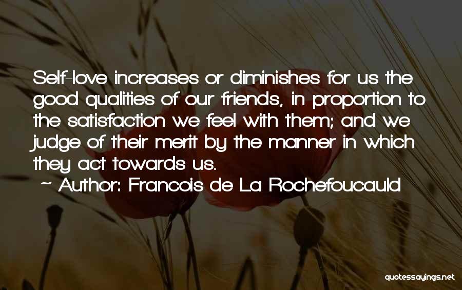 Friends Qualities Quotes By Francois De La Rochefoucauld