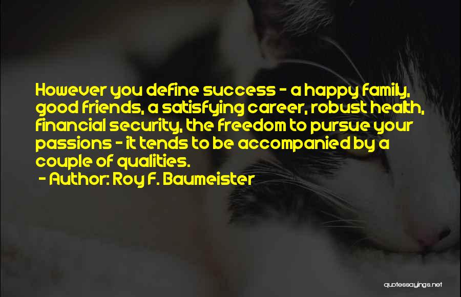 Friends Qualities Quotes By Roy F. Baumeister