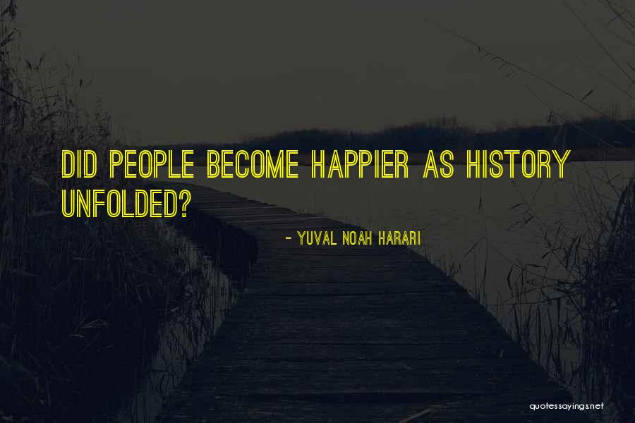 Friends Quantity Quotes By Yuval Noah Harari