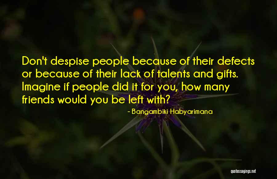 Friends Quotes Quotes By Bangambiki Habyarimana Friends Quotes Quotes By Bangambiki Habyarimana