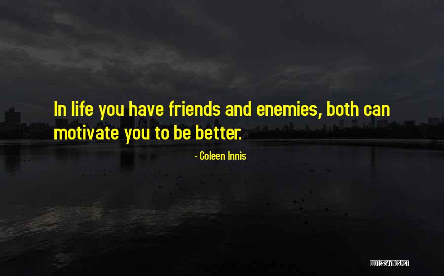 Friends Quotes Quotes By Coleen Innis Friends Quotes Quotes By Coleen Innis