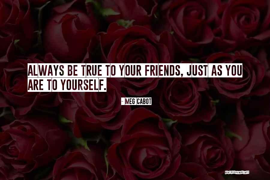 Friends Quotes Quotes By Meg Cabot Friends Quotes Quotes By Meg Cabot