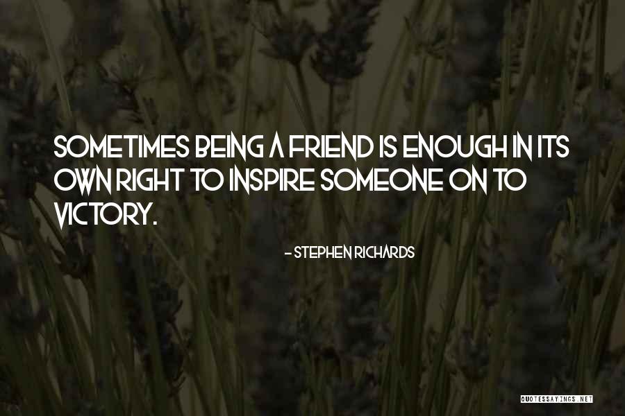 Friends Quotes Quotes By Stephen Richards Friends Quotes Quotes By Stephen Richards