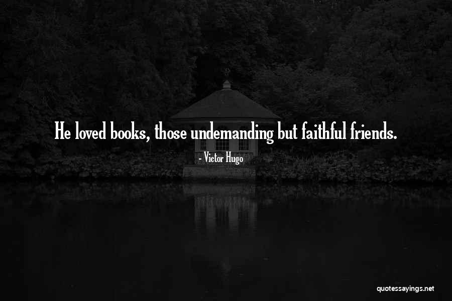 Friends Quotes Quotes By Victor Hugo Friends Quotes Quotes By Victor Hugo