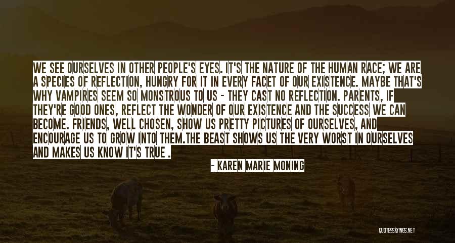 Friends Reflect Who You Are Quotes By Karen Marie Moning