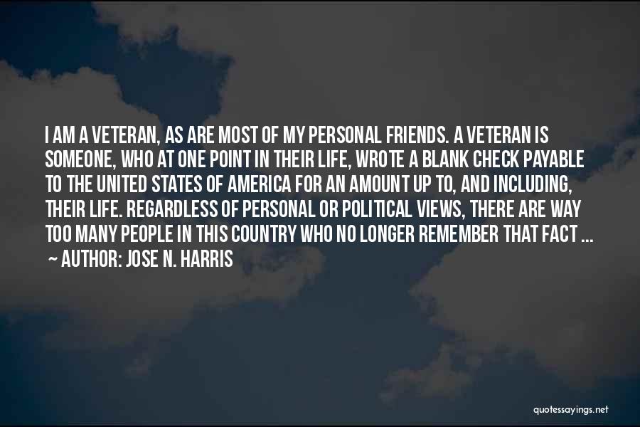 Friends Regardless Quotes By Jose N. Harris