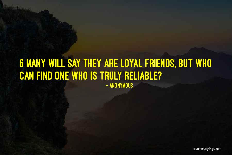 Friends Reliable Quotes By Anonymous Friends Reliable Quotes By Anonymous