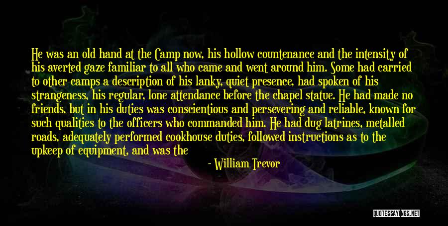 Friends Reliable Quotes By William Trevor Friends Reliable Quotes By William Trevor