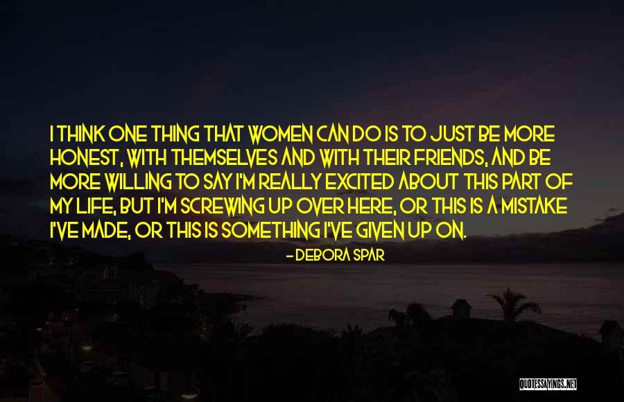 Friends Screwing Up Quotes By Debora Spar Friends Screwing Up Quotes By Debora Spar