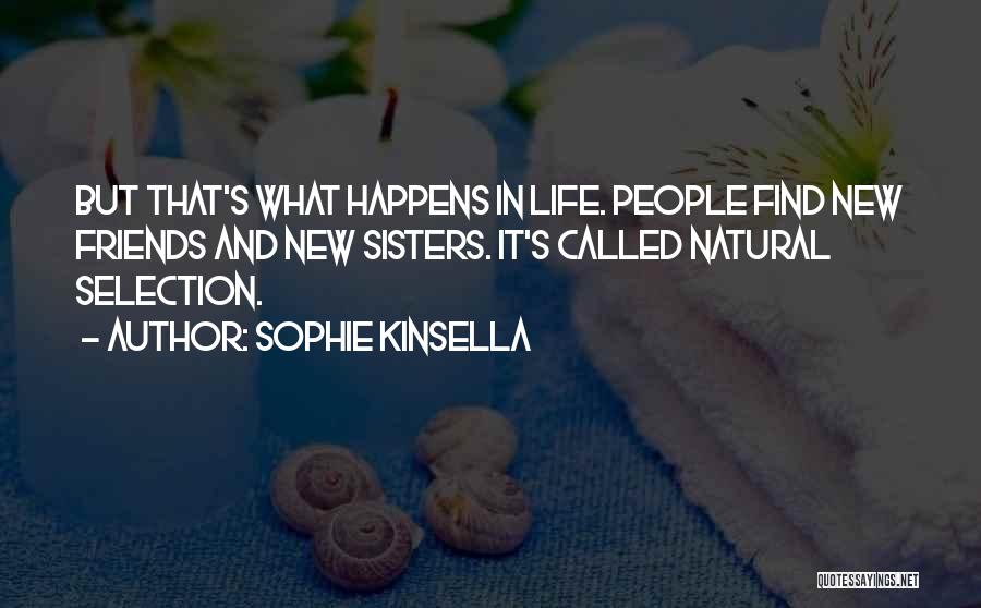 Friends Selection Quotes By Sophie Kinsella