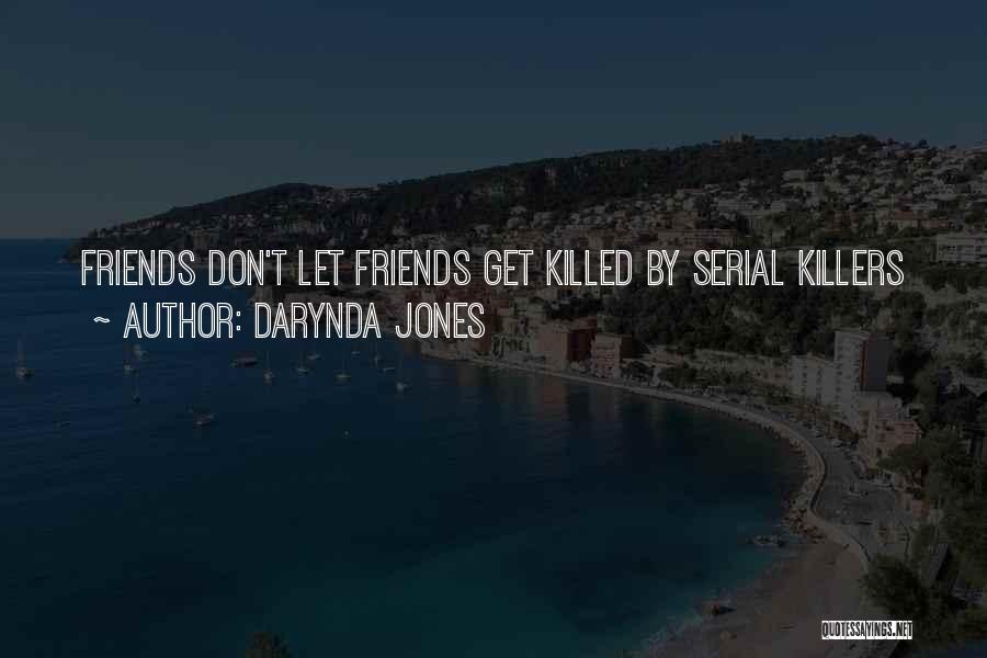 Friends Serial Quotes By Darynda Jones