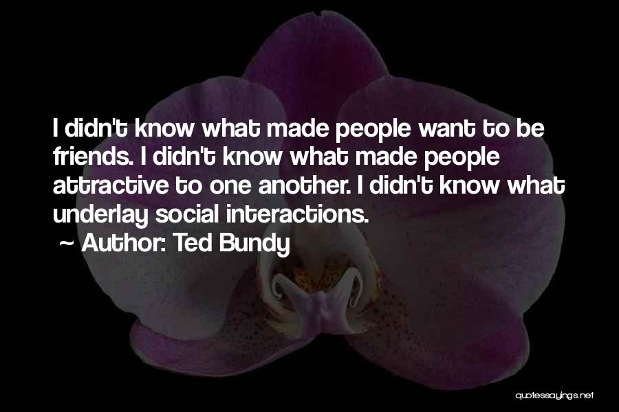 Friends Serial Quotes By Ted Bundy