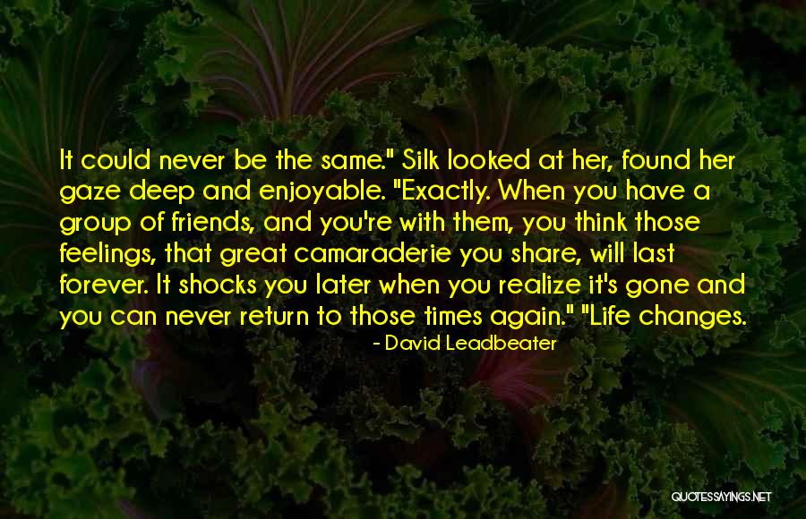 Friends Share Quotes By David Leadbeater Friends Share Quotes By David Leadbeater