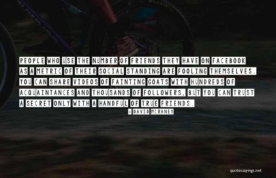 Friends Share Quotes By David McRaney Friends Share Quotes By David McRaney