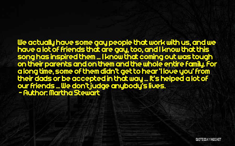 Friends Should Not Judge Quotes By Martha Stewart