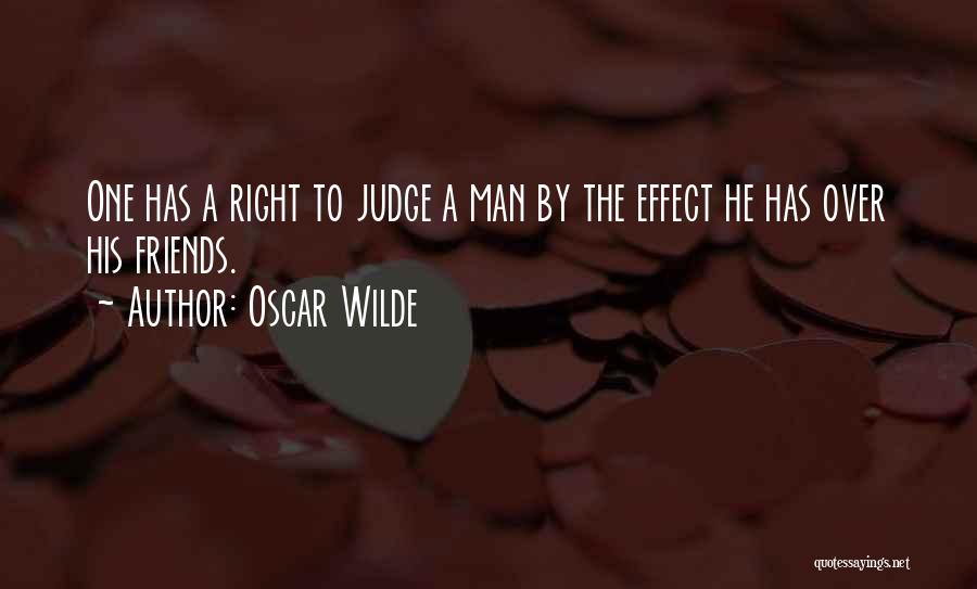 Friends Should Not Judge Quotes By Oscar Wilde