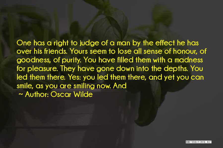 Friends Should Not Judge Quotes By Oscar Wilde