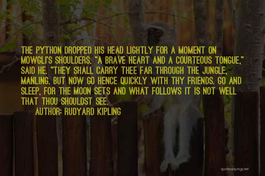 Friends Shoulders Quotes By Rudyard Kipling