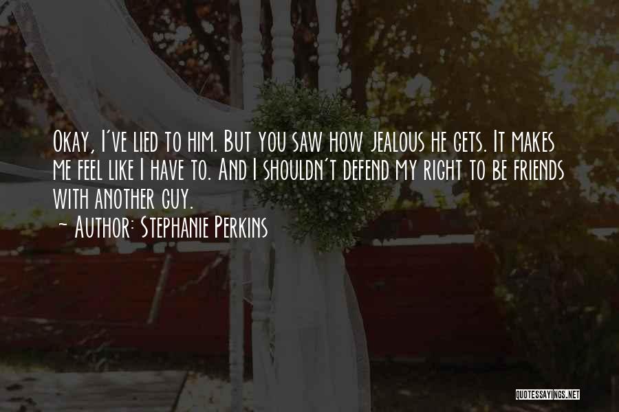 Friends Shouldn't Lie Quotes By Stephanie Perkins