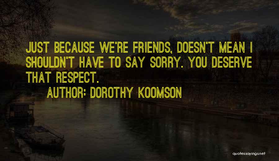 Friends Shouldn't Quotes By Dorothy Koomson