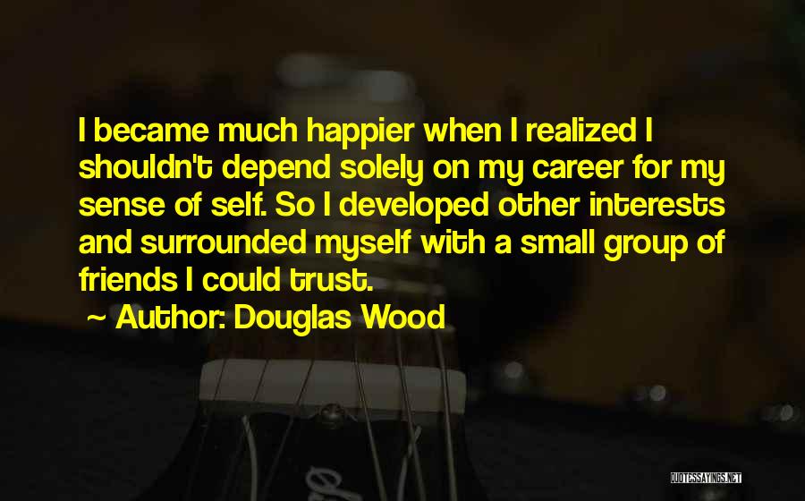 Friends Shouldn't Quotes By Douglas Wood