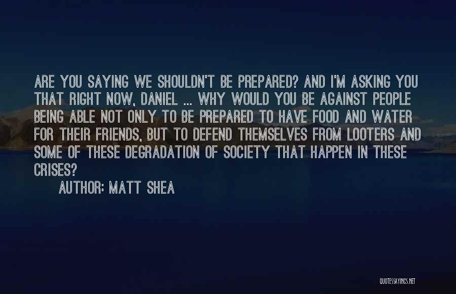 Friends Shouldn't Quotes By Matt Shea