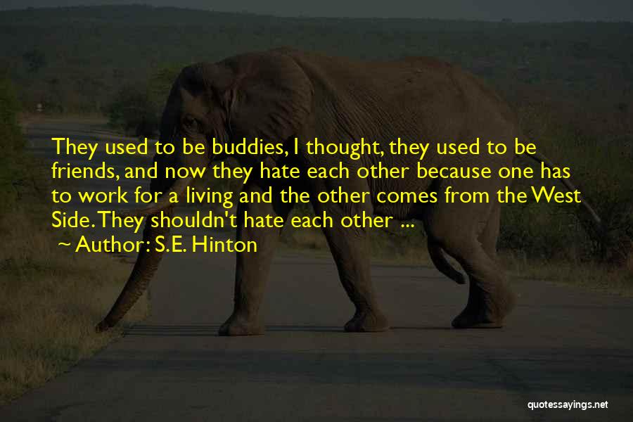 Friends Shouldn't Quotes By S.E. Hinton