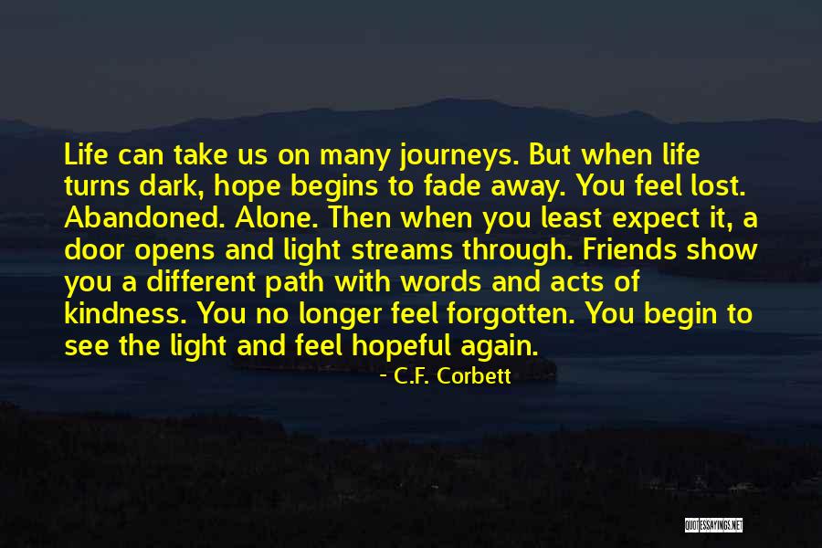 Friends Show Life Quotes By C.F. Corbett Friends Show Life Quotes By C.F. Corbett