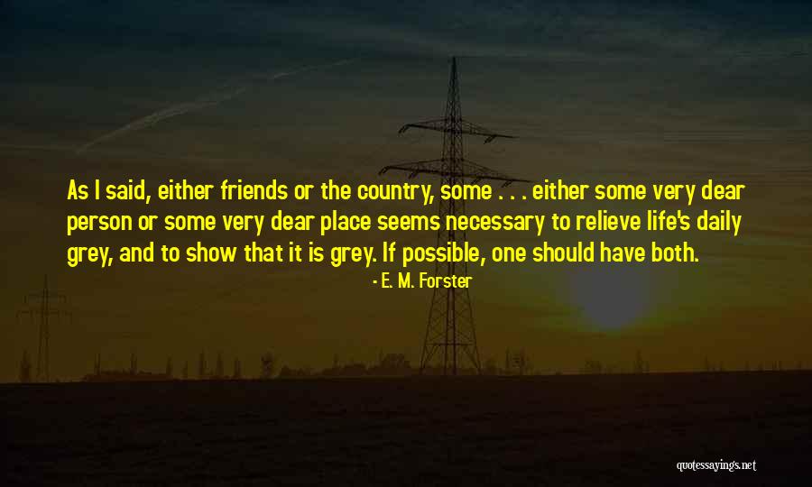 Friends Show Life Quotes By E. M. Forster Friends Show Life Quotes By E. M. Forster