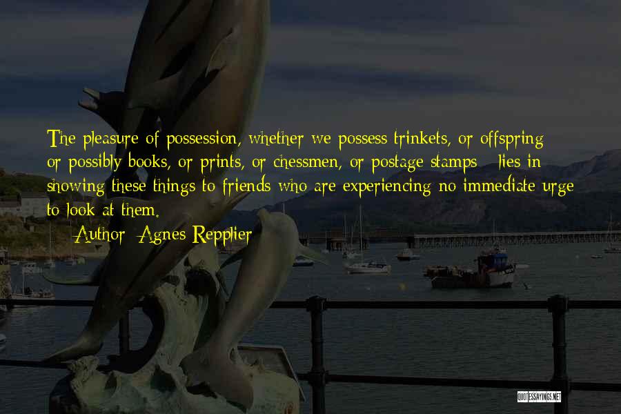 Friends Showing Up Quotes By Agnes Repplier