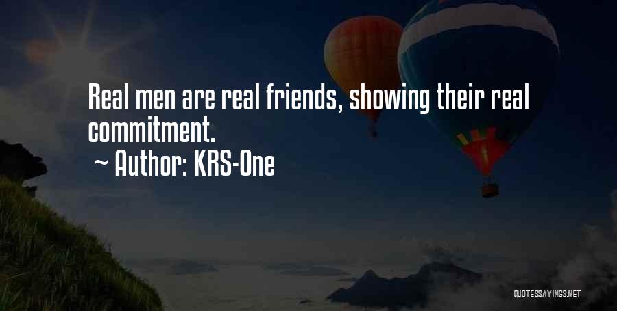 Friends Showing Up Quotes By KRS-One