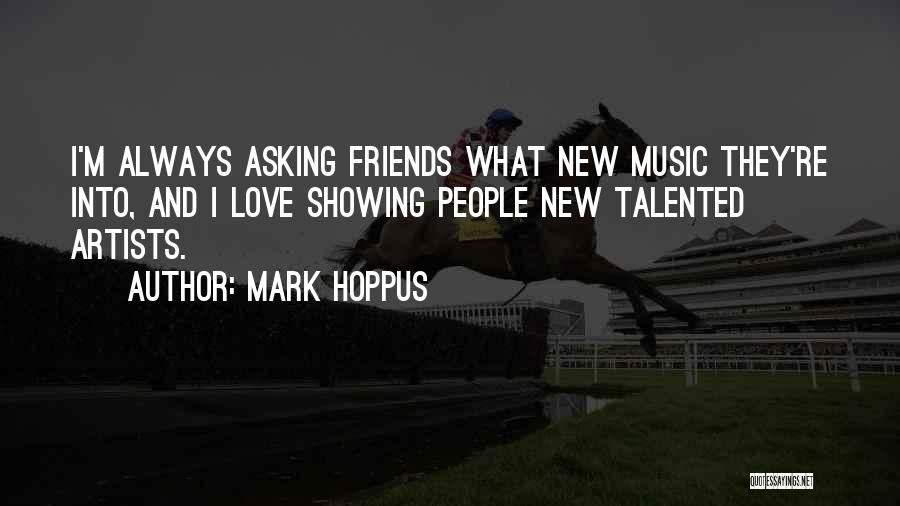 Friends Showing Up Quotes By Mark Hoppus