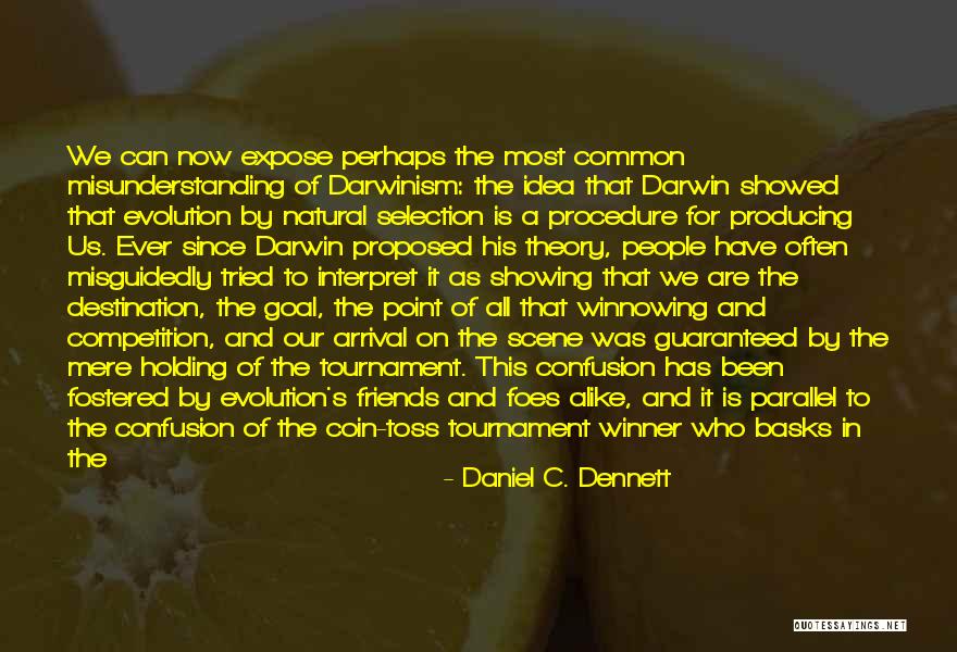 Friends Since Ever Quotes By Daniel C. Dennett