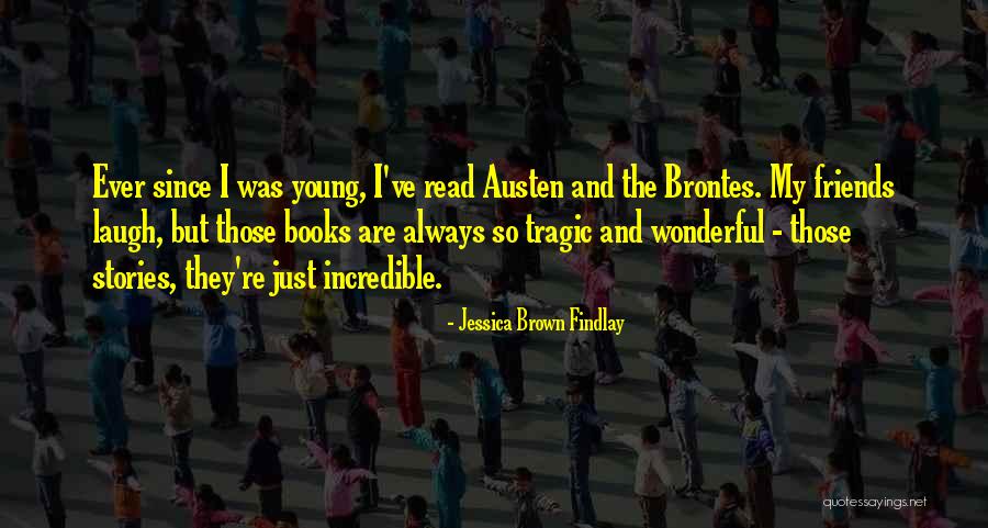 Friends Since Ever Quotes By Jessica Brown Findlay Friends Since Ever Quotes By Jessica Brown Findlay
