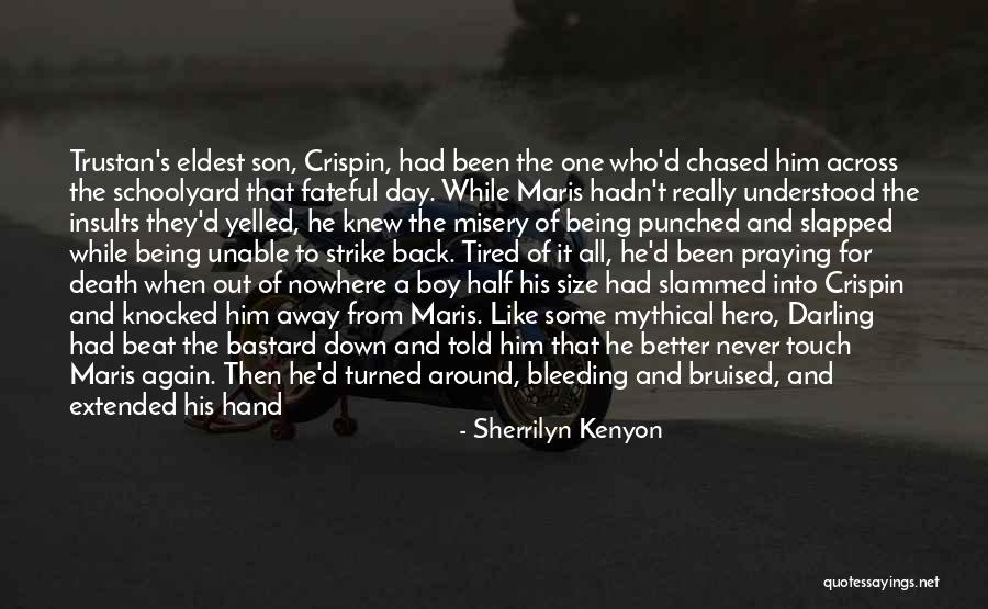 Friends Since Ever Quotes By Sherrilyn Kenyon Friends Since Ever Quotes By Sherrilyn Kenyon