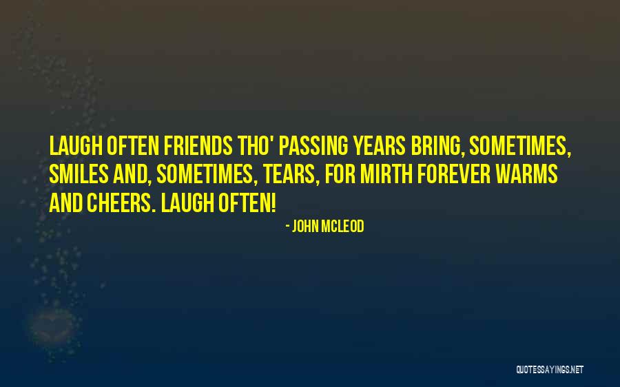 Friends Since Forever Quotes By John McLeod