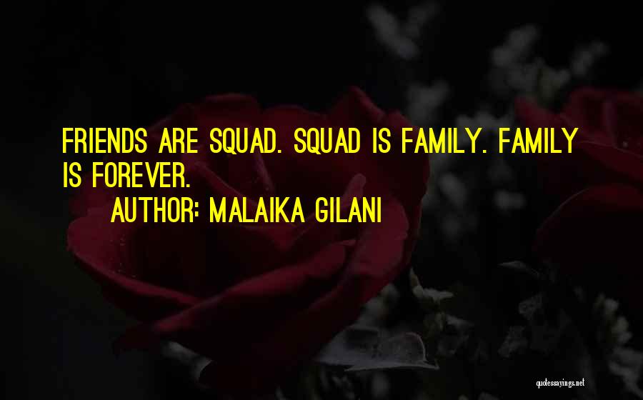 Friends Since Forever Quotes By Malaika Gilani