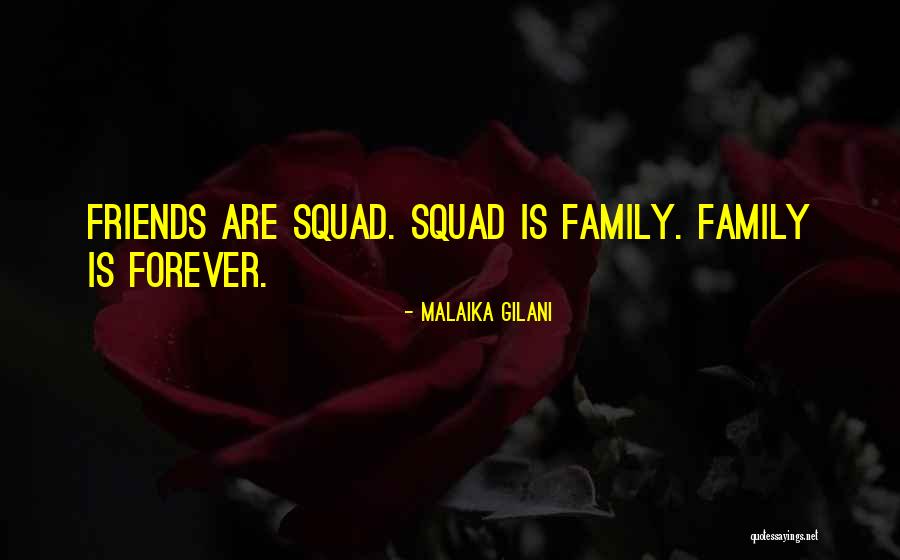 Friends Since Forever Quotes By Malaika Gilani Friends Since Forever Quotes By Malaika Gilani